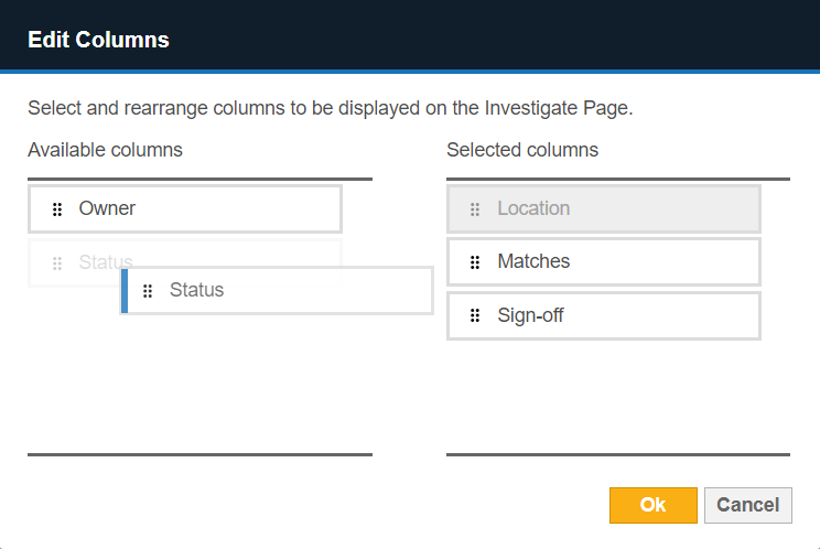 Show, hide and rearrange columns with the Column Chooser.