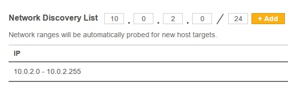 Example of Network Discovery List, with the range of IP addresses to monitor for new Targets set to "10.0.2.0 - 10.0.2.255".