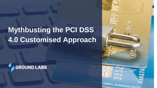 Mythbusting the PCI DSS 4.0 customized approach