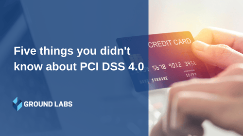 Five things you didn’t know about PCI DSS 4.0