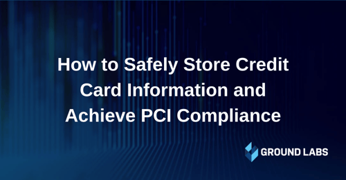 How to safely store credit card information and achieve PCI compliance