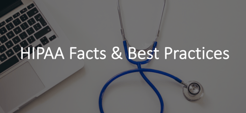 Protected health information: HIPAA facts & best practices